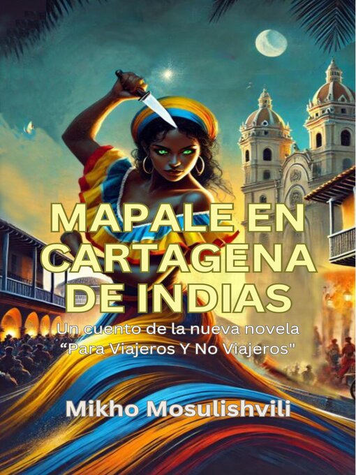 Title details for MAPALE EN CARTAGENA DE INDIAS by Mikho Mosulishvili - Available